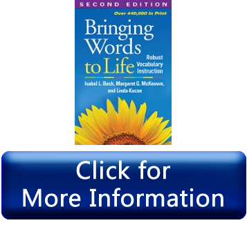 For Bringing Words to Life, Second Edition Robust Vocabulary Instruction